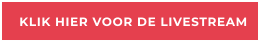 KLIK HIER VOOR DE LIVESTREAM