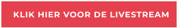 KLIK HIER VOOR DE LIVESTREAM