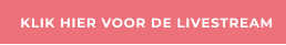 KLIK HIER VOOR DE LIVESTREAM